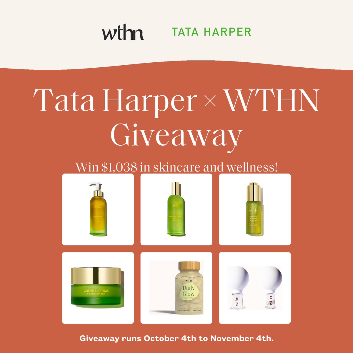 Tata Harper x WTHN Giveaway: win $1,038 in skincare and wellness. Tata Harper Nourishing Oil Cleanser, Hydrating Floral Essence, Retinoic Nutrient Face Oil and Creme Supreme, plus WTHN Daily Glow, Face Cupping Kit and two facial acupuncture sessions. Runs October 4 to November 4, 2026.